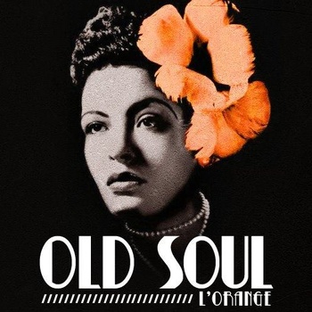 L'Orange Old Soul.jpg